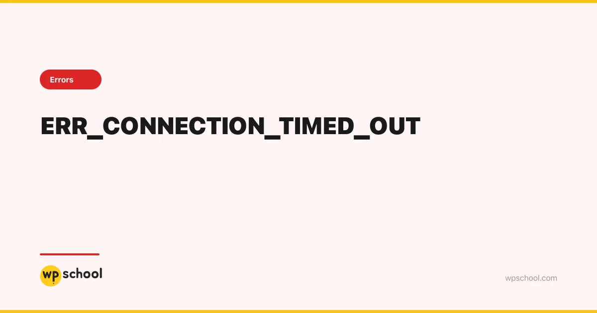 ERR_CONNECTION_TIMED_OUT