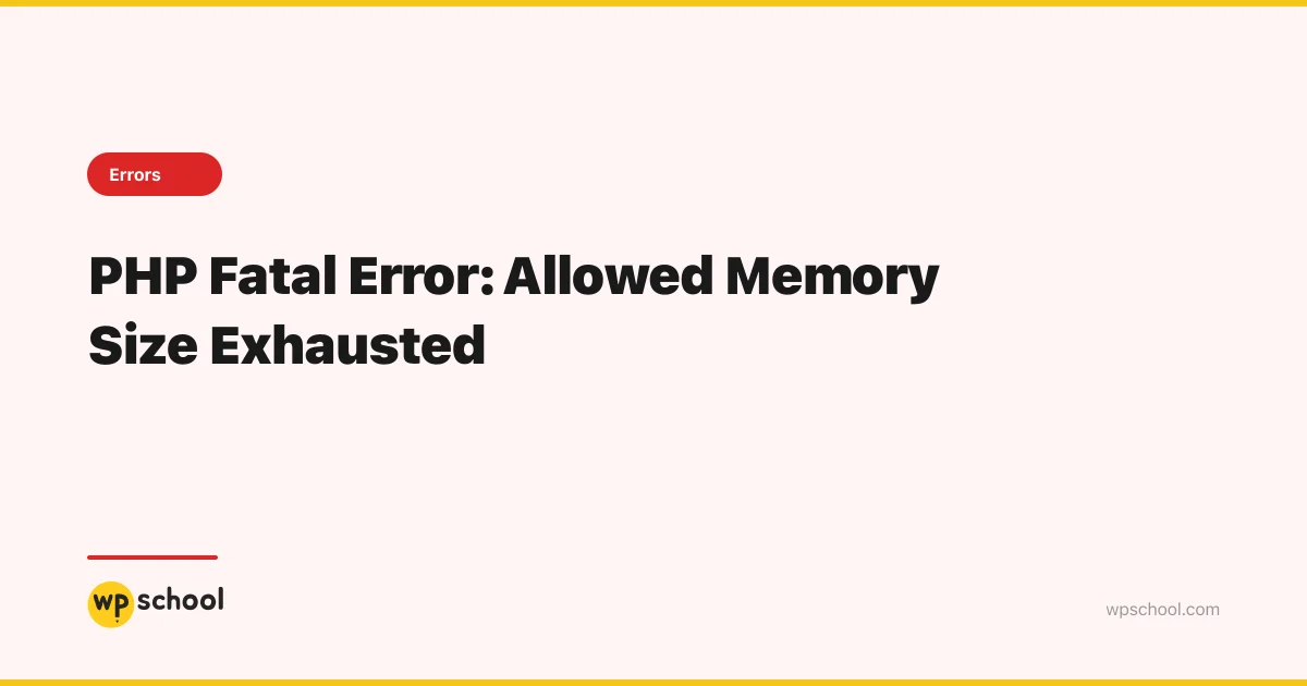 PHP Fatal Error: Allowed Memory Size Exhausted