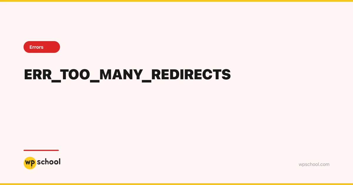 ERR_TOO_MANY_REDIRECTS
