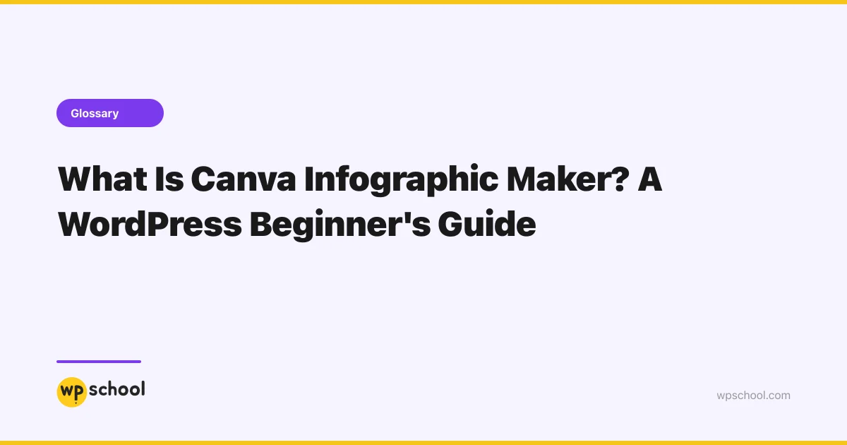 Canva Infographic Maker WordPress Glossary WPSchool canva-infographic-maker-wordpress-glossary-wpschool