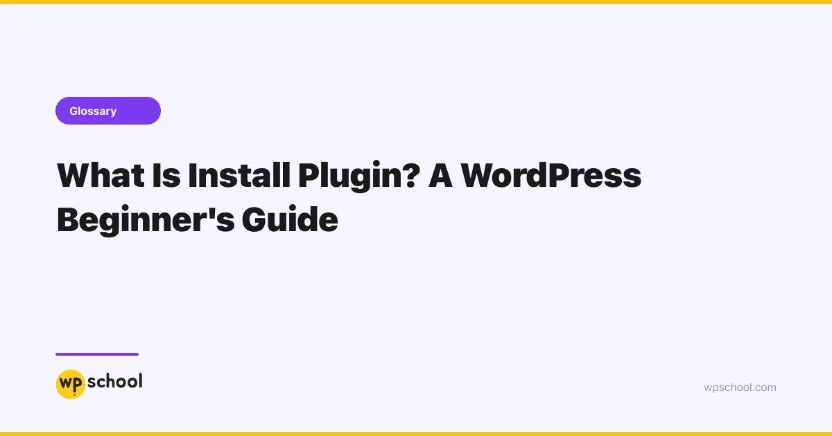 Install Plugin - WordPress Glossary | WPSchool