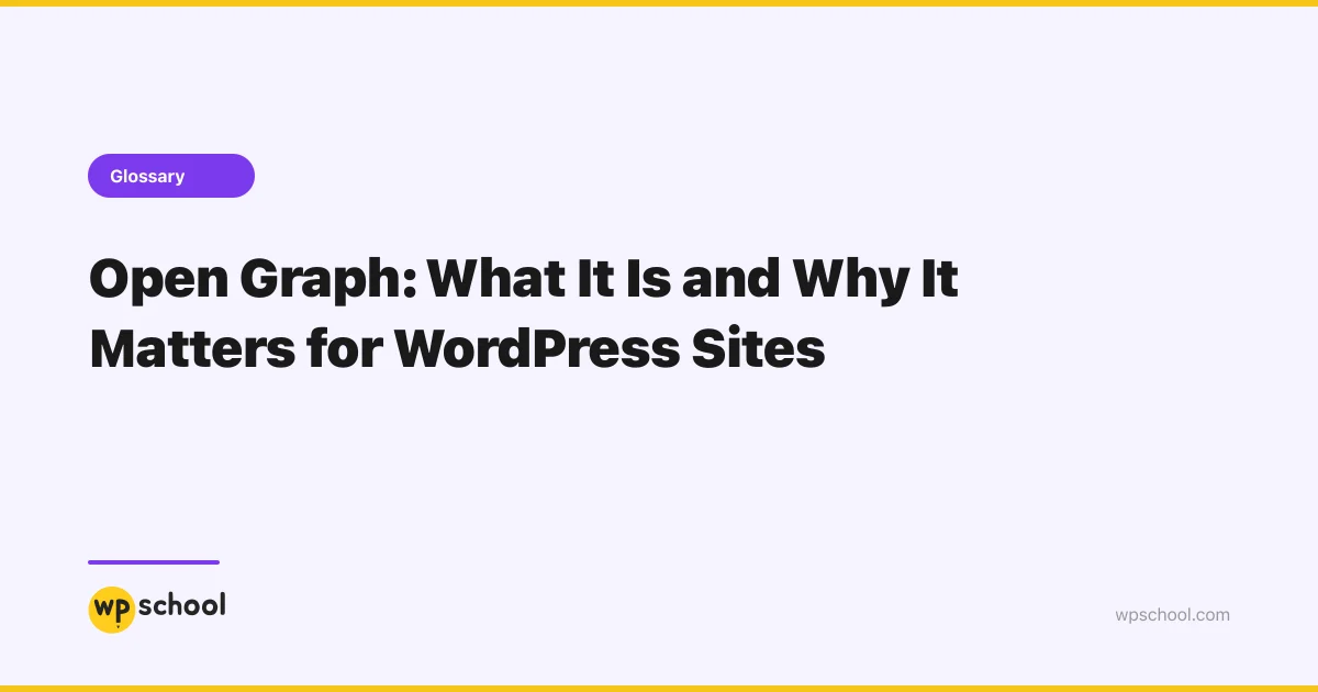 Open Graph - WordPress Glossary | WPSchool