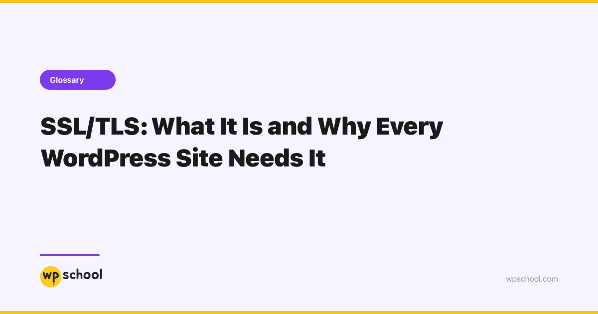 SSL/TLS - WordPress Glossary | WPSchool