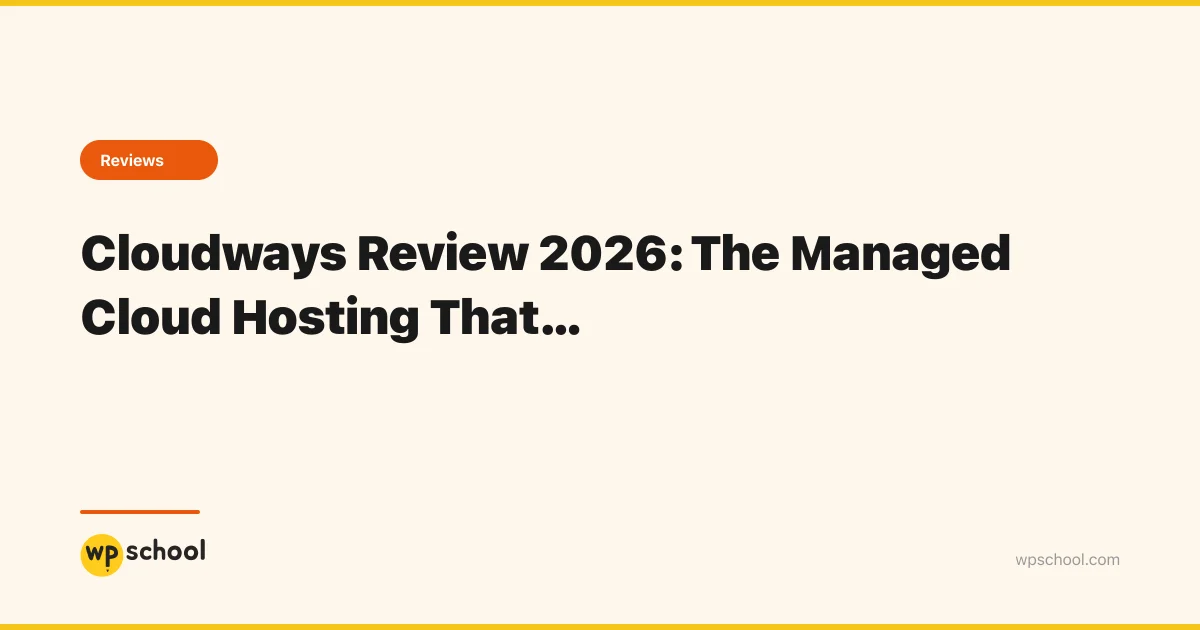 Cloudways Review 2026: The Managed Cloud Hosting That...