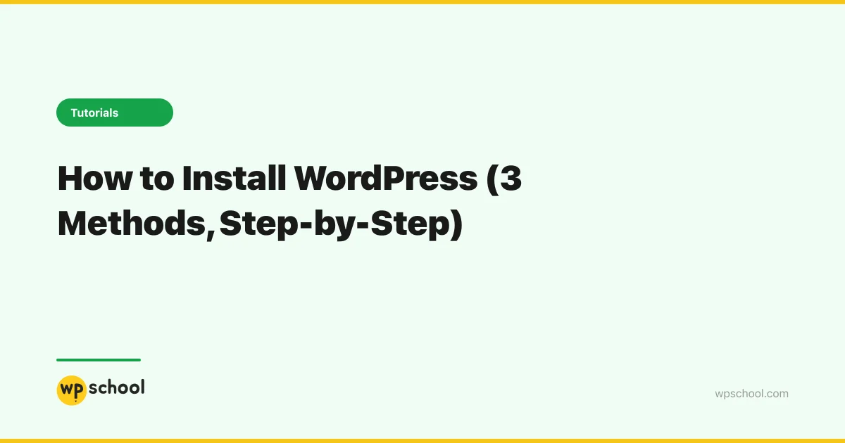 How to Install WordPress (3 Methods, Step-by-Step)