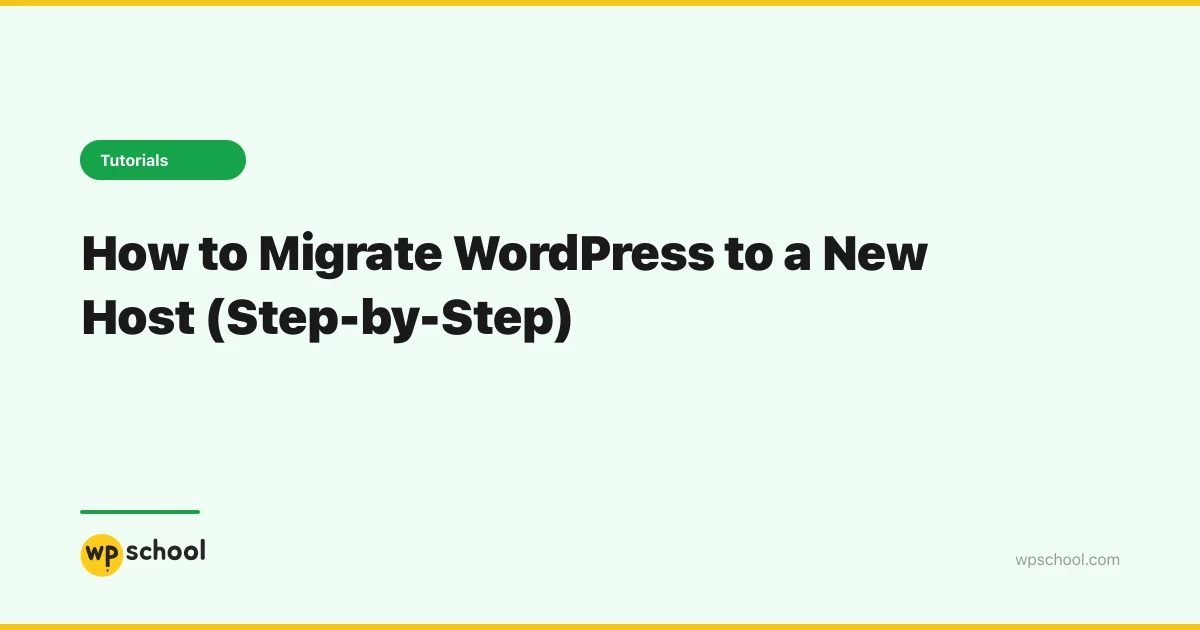 How to Migrate WordPress to a New Host (Step-by-Step)